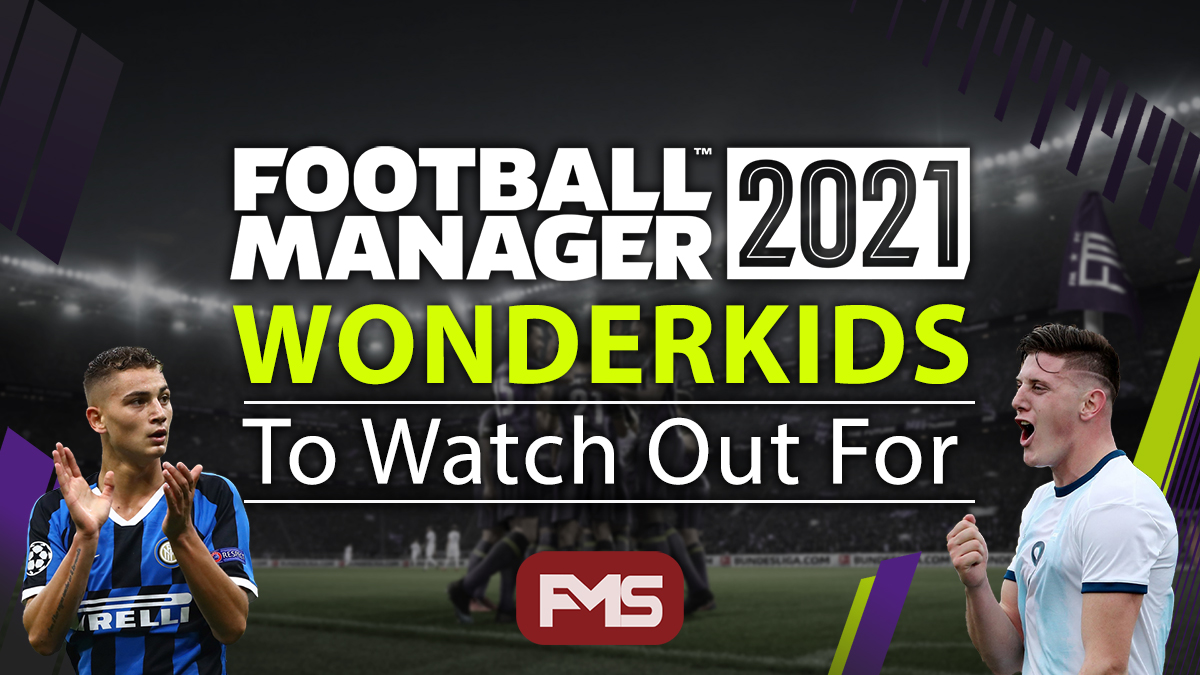 football manager 2021 best wonderkids