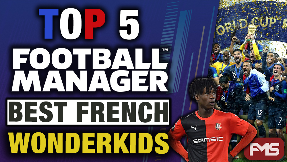 Best Football Manager French Wonderkids