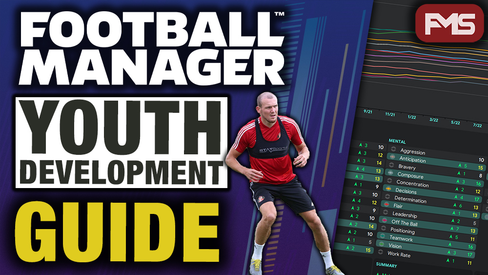 Football Manager Youth Development Guide