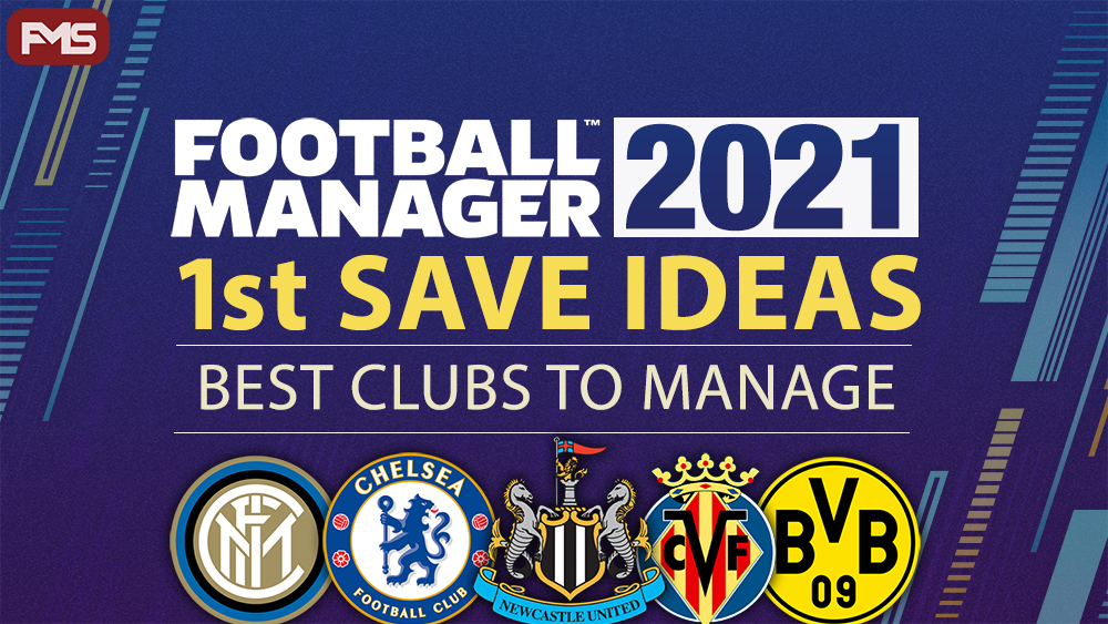 Best Clubs To Manage In FM21