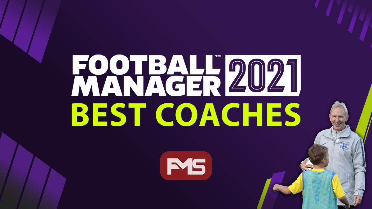 Best FM 2021 Coaches