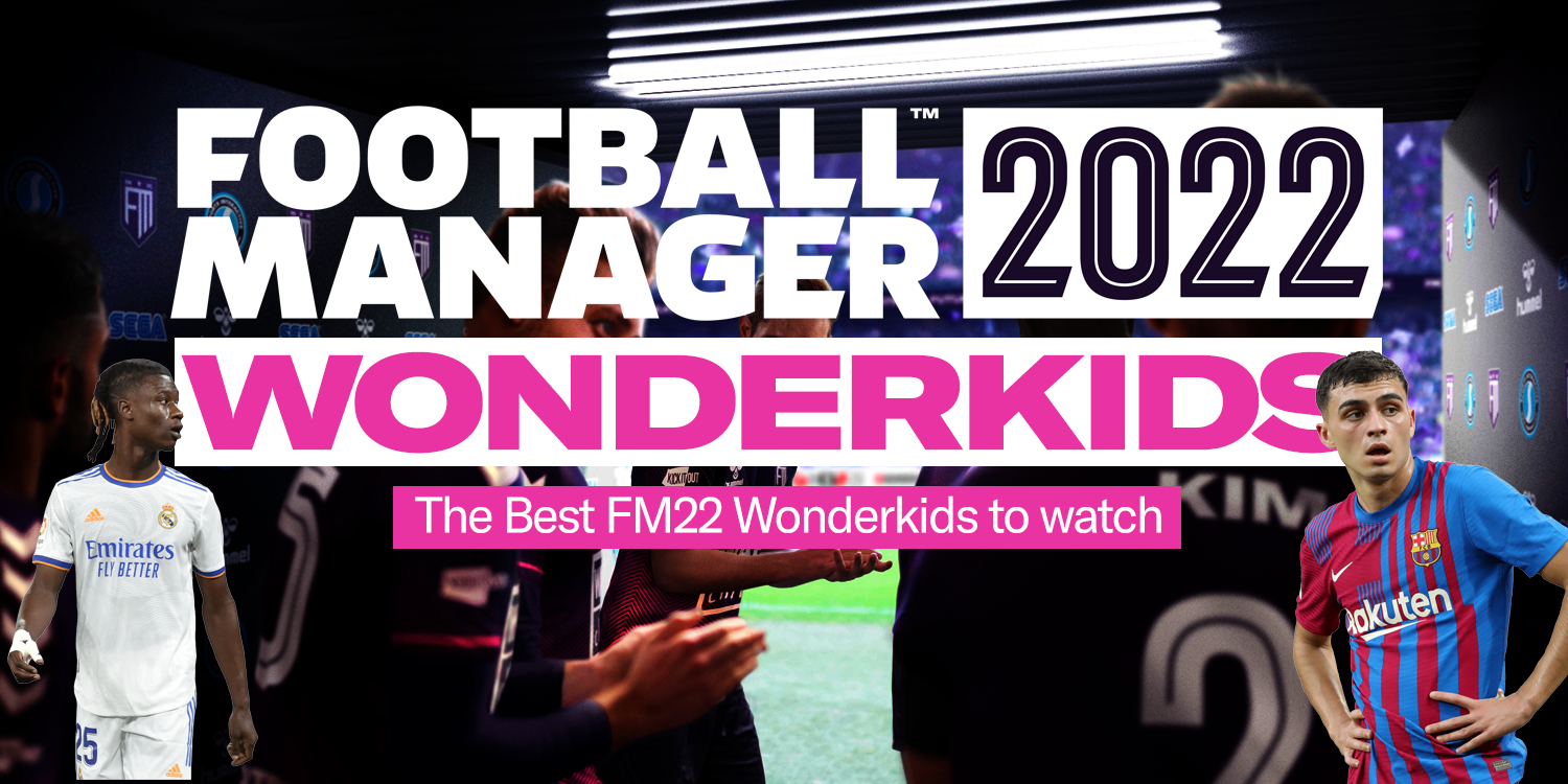 FM22 Wonderkids
