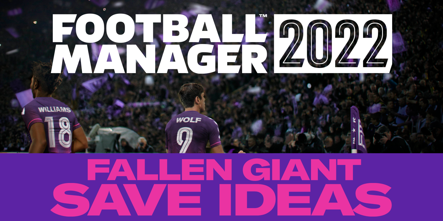 Fallen giants to resurrect in FM21 - FMInside Football Manager