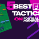 Best Fm22 tactics to try