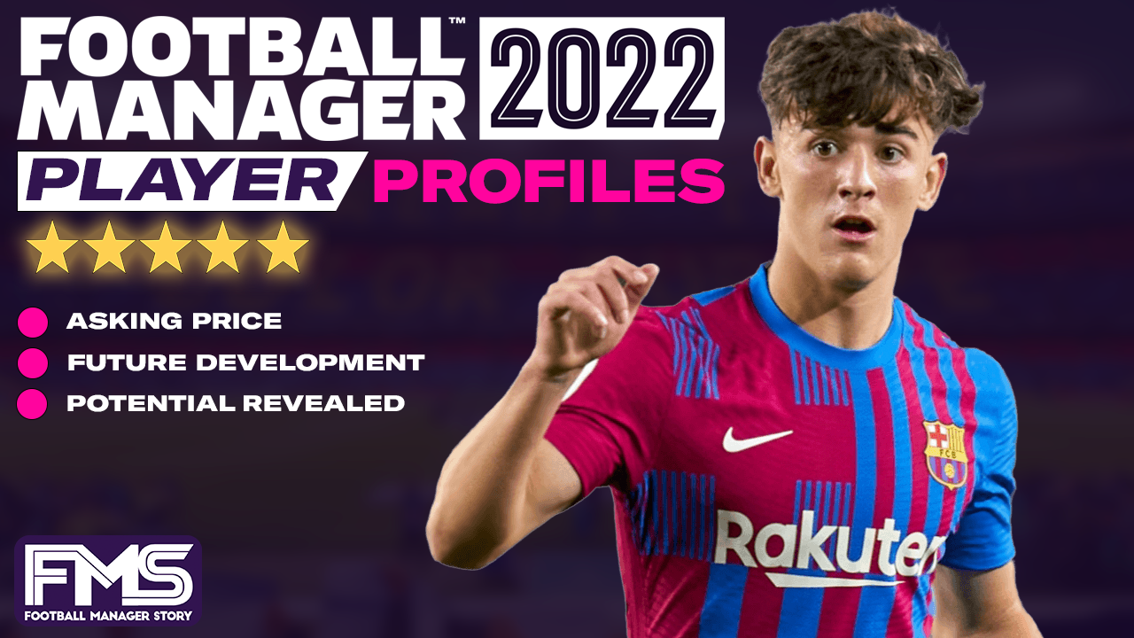 Gavi FM22 Wonderkid Player Profile • Football Manager Story