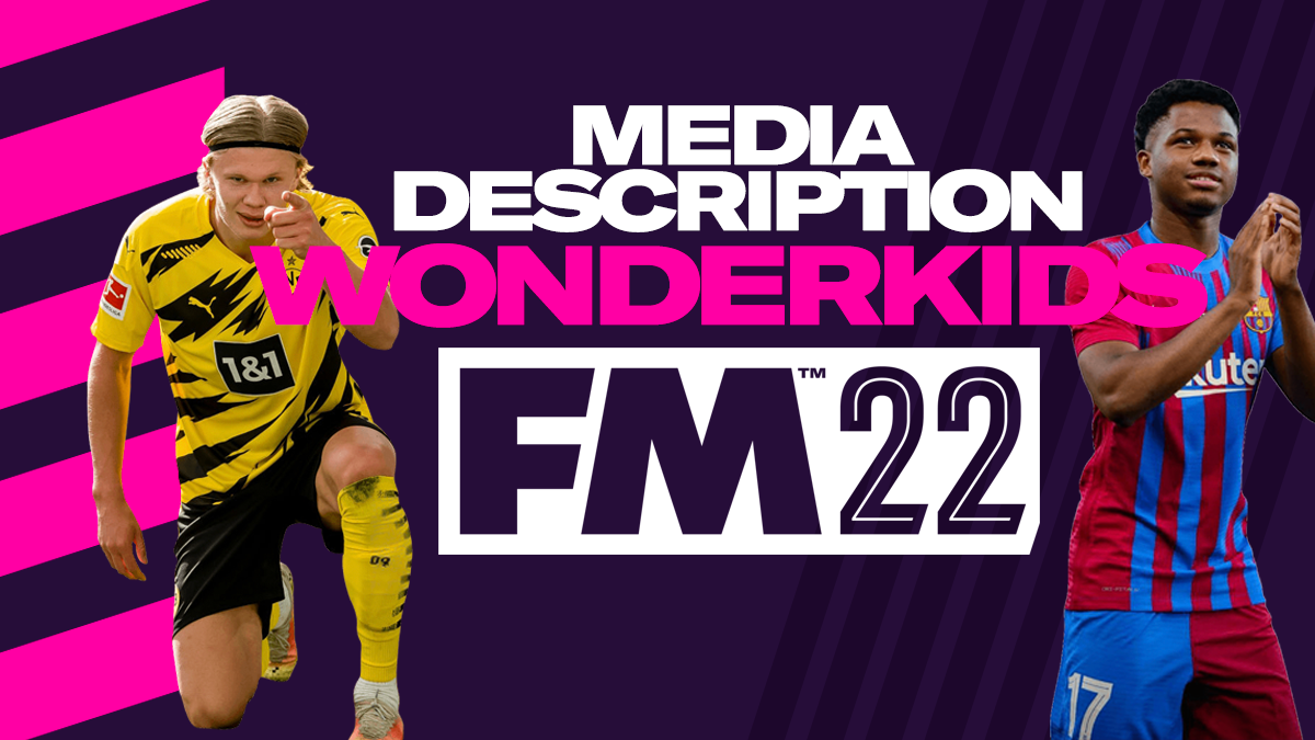 FM22 Media Description Wonderkids
