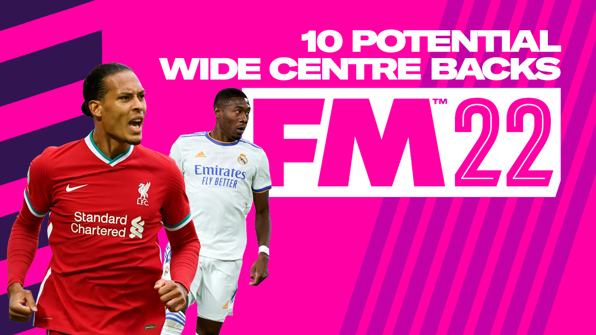 FM22 Potential Wide Centre Backs
