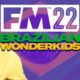 FM22 BRAZILIAN WONDERKIDS