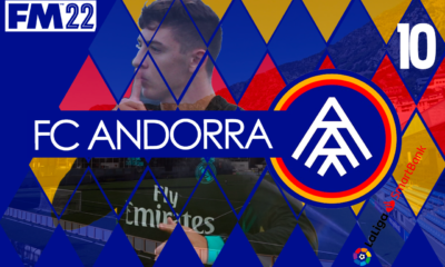 FM22 Building FC Andorra Episode 10