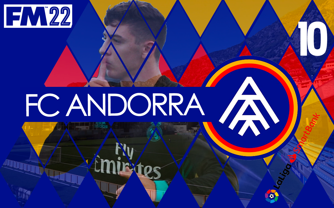 FM22 Building FC Andorra Episode 10