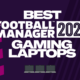 Best Gaming Laptops FM22