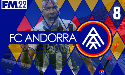FM22 Building FC Andorra Episode 8