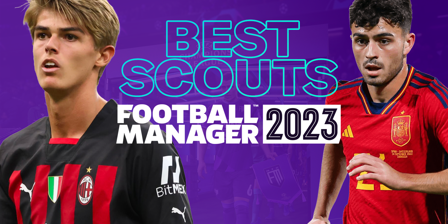 best-fm23-scouts-top-200-scouts-in-football-manager-2023