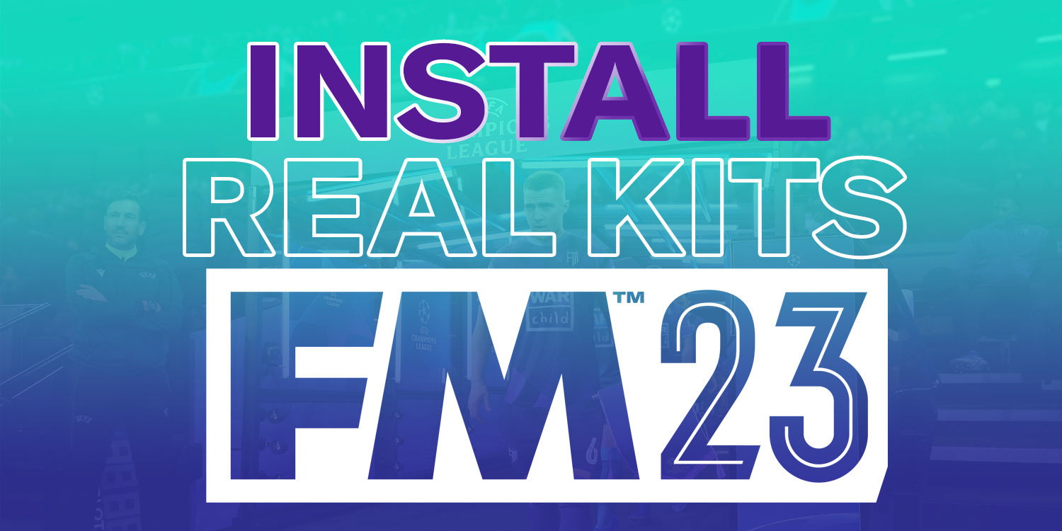 HOW TO INSTALL REAL CLUB KITS ON FM23 - Football Manager 2023