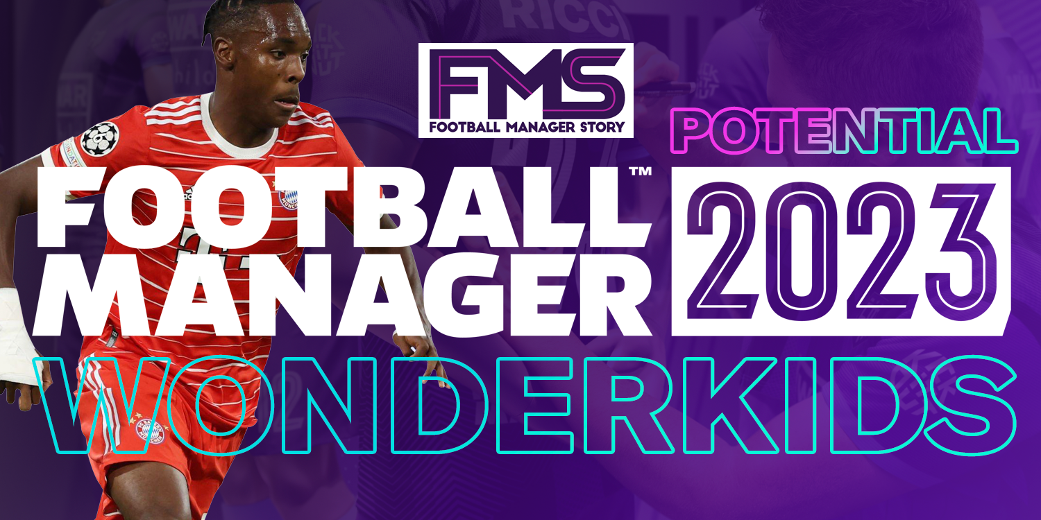 FM23 POTENTIAL WONDERKIDS